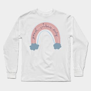 Good Vibes Only Long Sleeve T-Shirt